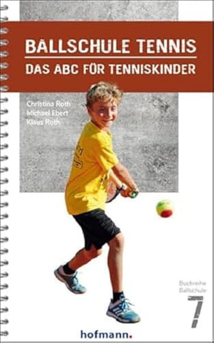 Ballschule Tennis: Das ABC für Tenniskinder: 7