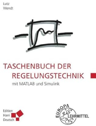 Taschenbuch der Regelungstechnik: mit MATLAB und Simulink