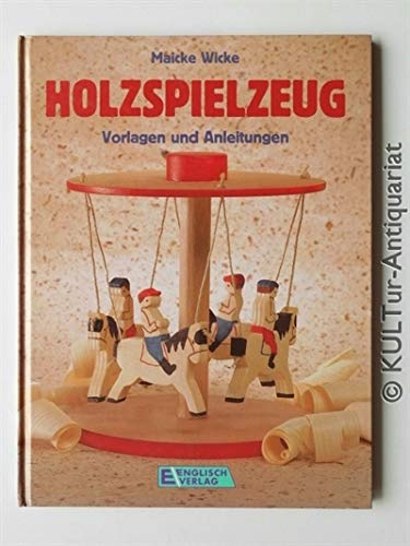 Holzspielzeug. Vorlagen und Anleitungen