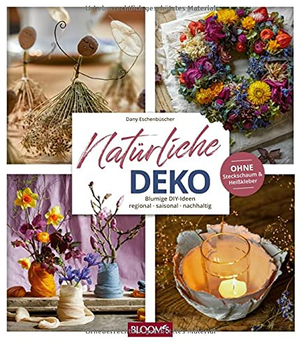 Natürliche Deko: Blumige DIY-Ideen – regional, saisonal, nachhaltig