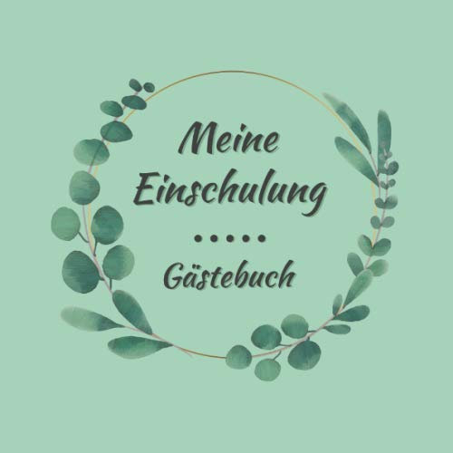 Meine Einschulung Gästebuch: Geschenk zum Schulanfang | Erinnerungsalbum für Erstklässler | zum selber gestalten