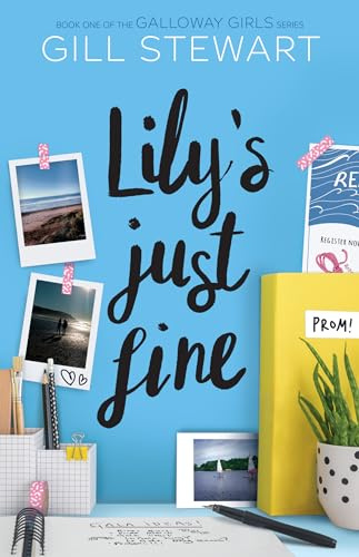 Lily's Just Fine (Galloway Girls, Book 1) - a Coming-of-Age YA Novel for Ages 12+