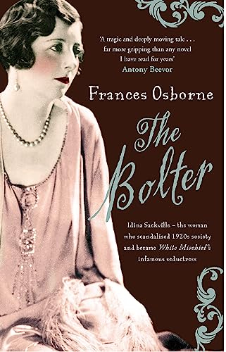 The Bolter: Idina Sackville - The woman who scandalised 1920s Society and became White Mischief's infamous seductress: Idina Sackville - the 1920’s ... to have inspired Taylor Swift’s The Bolter