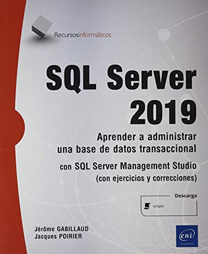 SQL Server 2019: Aprender a administrar una base de datos transaccional con SQL Server Management Studio