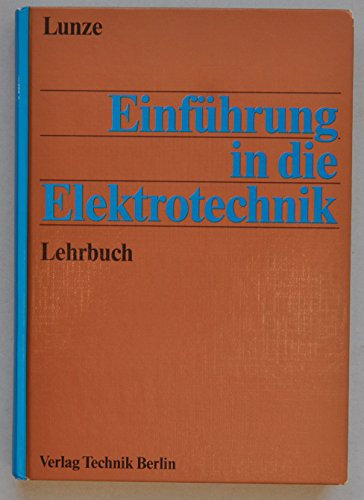 Einführung in die Elektrotechnik: Lehrbuch