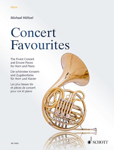 Concert Favourites: Die schönsten Konzert- und Zugabestücke. Horn in F und Klavier.