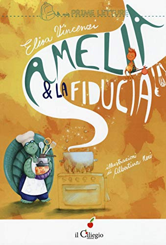 Amelia e la fiducia. Ediz. illustrata (Le mie prime letture)