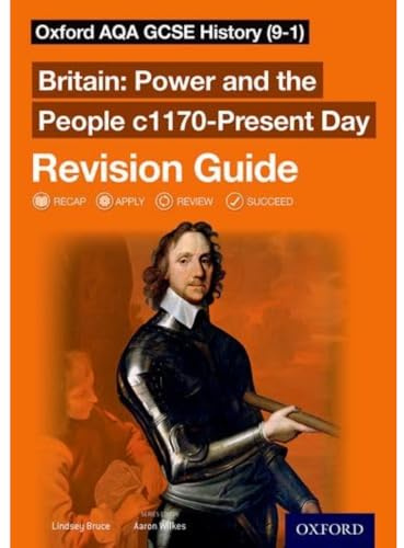 Oxford AQA GCSE History: Britain: Power and the People c1170-Present Day Revision Guide: Get Revision with Results