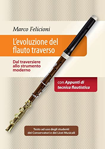 L’evoluzione del flauto traverso - Dal traversiere allo strumento moderno