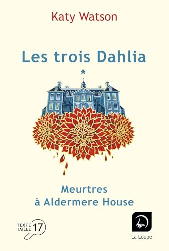 Les trois Dahlia (Vol. 1): Meurtres à Aldermere House