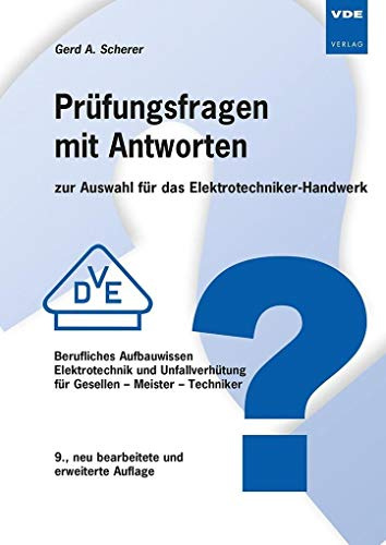 Prüfungsfragen mit Antworten zur Auswahl für das Elektrotechniker-Handwerk: Berufliches Aufbauwissen Elektrotechnik und Unfallverhütung für Gesellen - Meister - Techniker