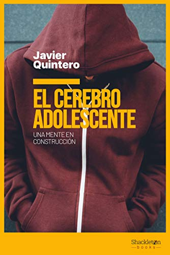 El cerebro adolescente: Una mente en construcción (Shackleton Discovery)