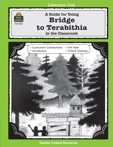A Guide for Using Bridge to Terabithia in the Classroom