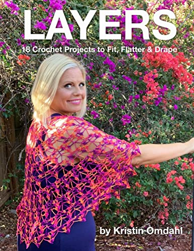 Layers: 18 Crochet Projects to Fit, Flatter & Drape