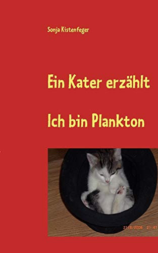 Ein Kater erzählt: Ich bin Plankton
