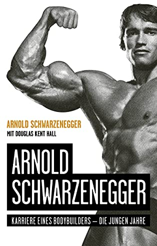 Arnold Schwarzenegger: Karriere eines Bodybuilders – die jungen Jahre