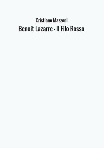 Benoit Lazarre - Il Filo Rosso