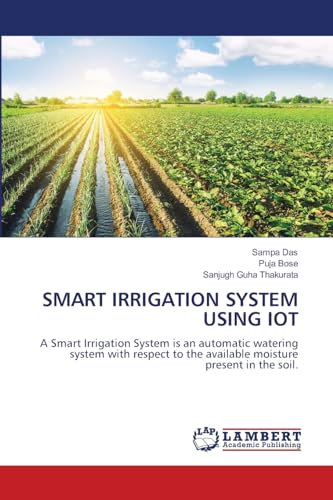 SMART IRRIGATION SYSTEM USING IOT: A Smart Irrigation System is an automatic watering system with respect to the available moisture present in the soil.