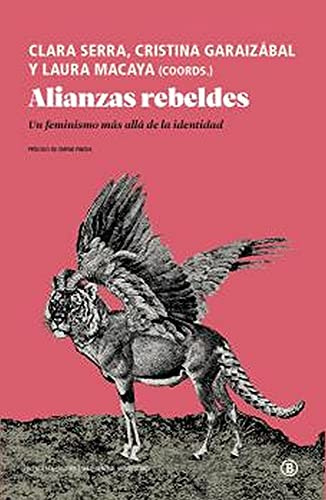Alianzas Rebeldes: Un feminismo más allá de la identidad (Serie General Universitaria)