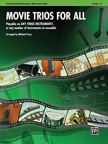 Movie Trios for All - Trombone / Baritone B.C. / Bassoon / Tuba: Playable on Any Three Instruments or Any Number of Instruments in Ensemble (Instrumental Ensembles for All)