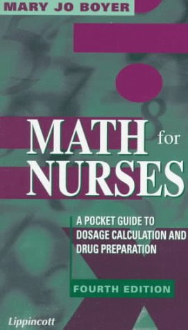 Math for Nurses: Pocket Guide to Dosage Calculation and Drug Administration