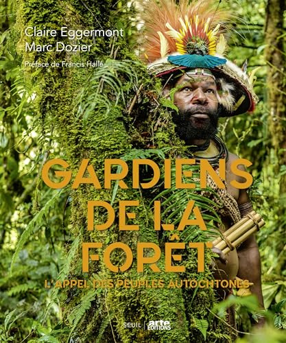 Gardiens de la forêt: L'appel des peuples autochtones