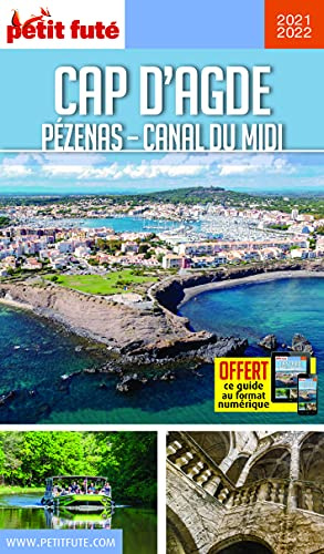 Guide Cap D'agde Méditerranée 2021/2022 Petit Futé: Agde - Pézenas - Canal du Midi (2021-2022)