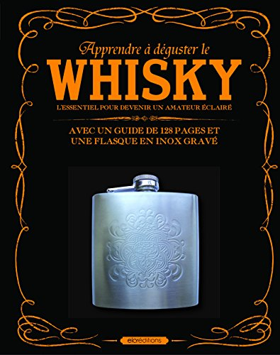 Apprendre à déguster le whisky: Coffret livre + flasque en inox gravé