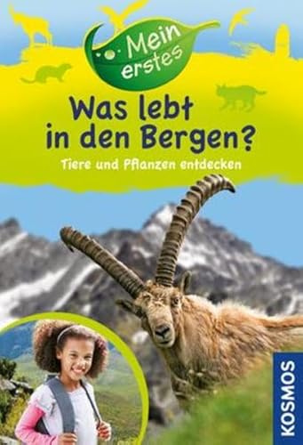 Mein erstes Was lebt in den Bergen?: Tiere und Pflanzen entdecken