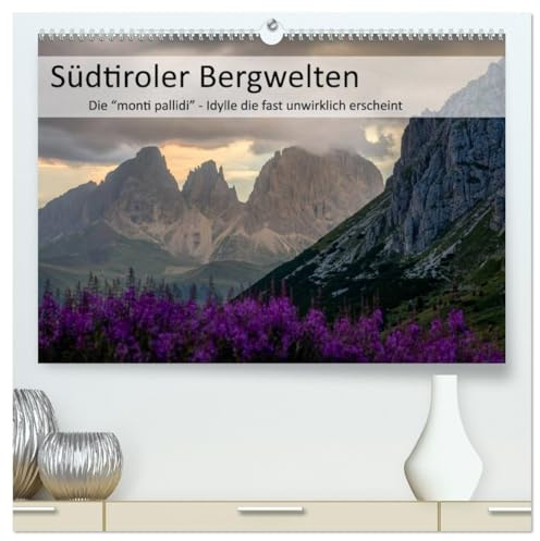 Südtiroler Bergwelten - Die monti pallidi, Idylle die fast unwirklich erscheint (hochwertiger Premium Wandkalender 2026 DIN A2 quer), Kunstdruck in ... schönsten Gebirge der Welt. (CALVENDO Natur)