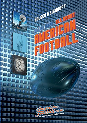 All about American Football: Alles über American Football
