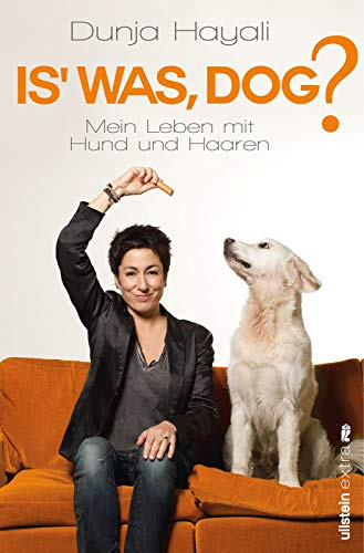 Is was, Dog?: Mein Leben mit Hund und Haaren