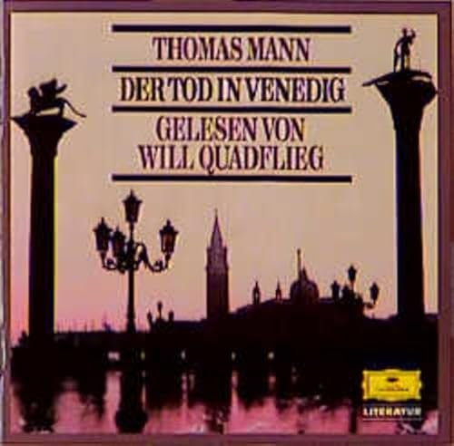 Der Tod in Venedig: Ungeküzte Ausgabe (Deutsche Grammophon Literatur)