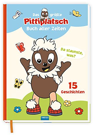 Trötsch Unser Sandmännchen Kinderbuch Das größte Pittiplatsch Buch aller Zeiten: Geschichtenbuch Vorlesebuch Bilderbuch