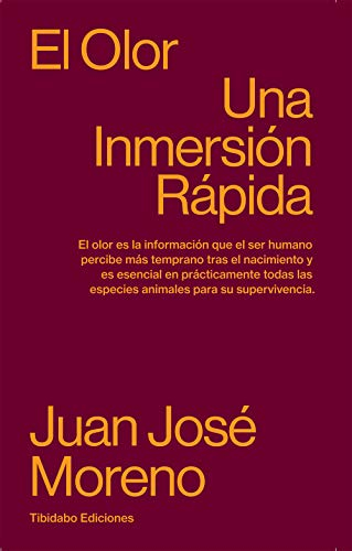 El Olor - Una Inmersion Rapida: Una Inmersión Rápida: 30