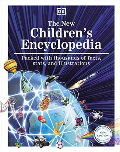 The New Children's Encyclopedia: A Visual Encyclopedia of Thousands of Facts, Stats, and Illustrations (DK Children's Visual Encyclopedia)