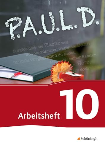 P.A.U.L. D. - Persönliches Arbeits- und Lesebuch Deutsch - Für Gymnasien und Gesamtschulen - Neubearbeitung: Arbeitsheft 10 (P.A.U.L. D.: Persönliches ... und Gesamtschulen - Bisherige Ausgabe)