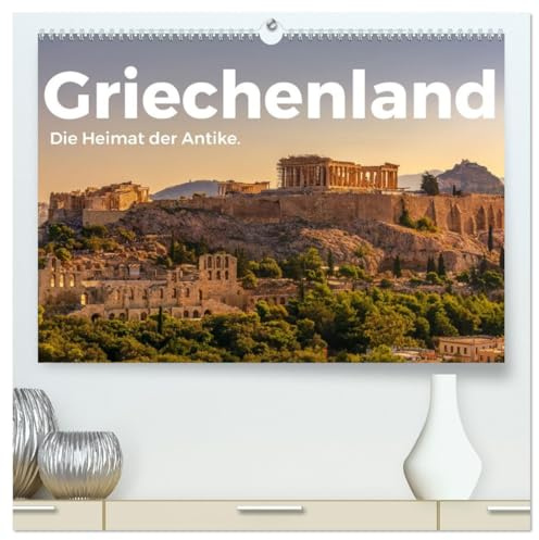 Griechenland - Die Heimat der Antike. (hochwertiger Premium Wandkalender 2026 DIN A2 quer), Kunstdruck in Hochglanz: Tauchen Sie ein in die hevorragende Welt von Griechenland. (CALVENDO Orte)