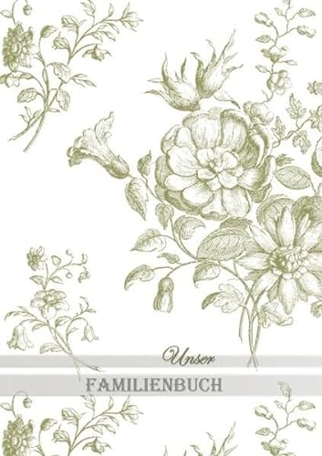 Unser Familienbuch: Das Arbeitsheft für Ahnenforscher mit Vorlagen für 7 Generationen