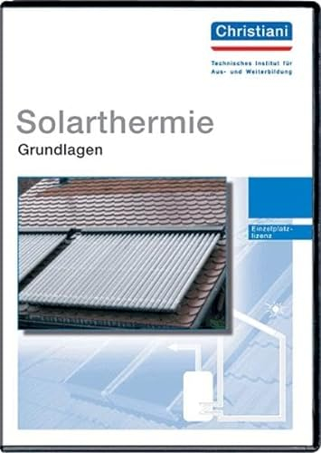 Solarthermie: Grundlagen: Grundlagen. Für Windows NT 4.0 mit SP/ME/2000/XP. Einzelplatzlizenz