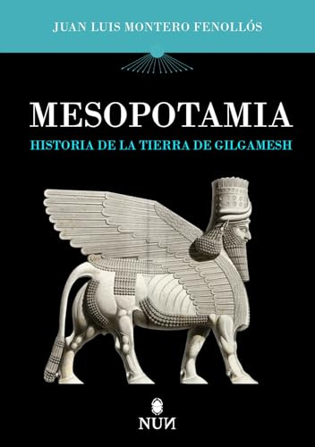 Mesopotamia; Historia de la tierra de Gilgamesh (Nun)