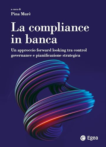 La compliance in banca. Tra le soluzioni Regtech e l'integrazione dei fattori ESG
