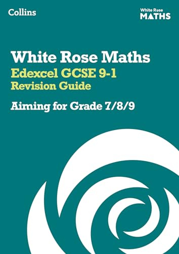 Edexcel GCSE 9-1 Revision Guide: Aiming for Grade 7/8/9: Ideal for the 2027 and 2028 exams (White Rose Maths)