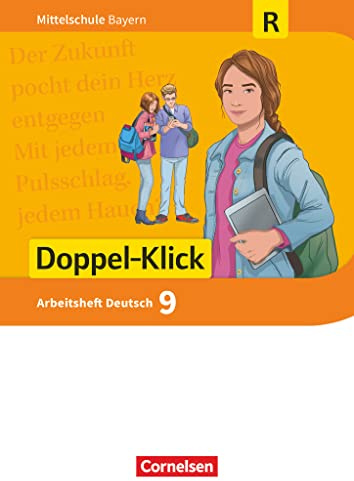 Doppel-Klick - Das Sprach- und Lesebuch - Mittelschule Bayern - 9. Jahrgangsstufe: Arbeitsheft mit Lösungen - Für Regelklassen (Doppel-Klick, Mittelschule Bayern, 9. Jahrgangsstufe)