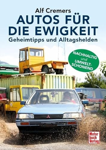 Autos für die Ewigkeit: Kaufen - Schrauben - Leben