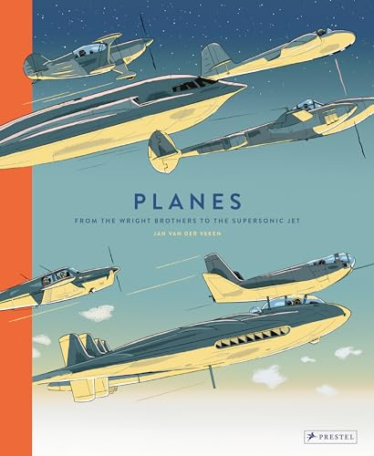 Planes From the Wright Brothers to the Supersonic Jet /anglais