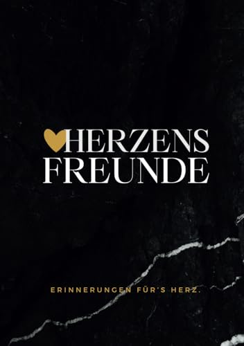 Herzensfreunde - Freundebuch für Erwachsene zum Eintragen und Ausfüllen für Freunde, Bekannte, Kollegen, Familie und mehr.: Erinnerungsalbum mit Platz ... & persönliche Nachrichten von 30 Freunden