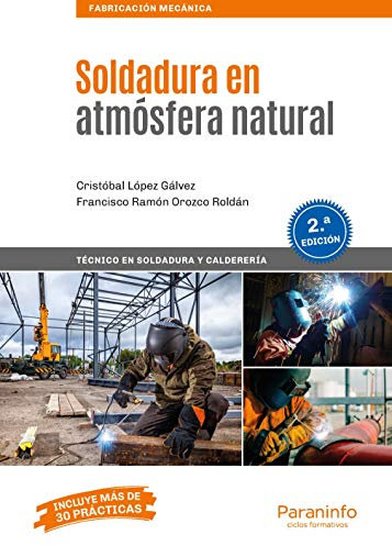 Soldadura en atmósfera natural 2.ª edición (Fabricación Mecánica)