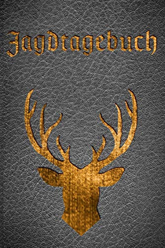 Jagdtagebuch I Jagd und Schussbuch: A5 I B5 I 120 Seiten I Organizer I Softcover I Das Schussbuch und Jagdtagebuch zum selbst ausfüllen für alle ... für die Jagd und eine tolle Geschenkidee.