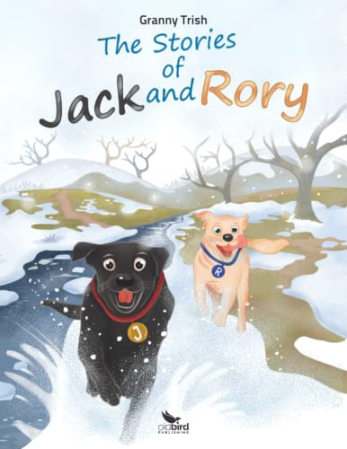 The Stories of Jack and Rory: 1 (LABRADOR TALES)